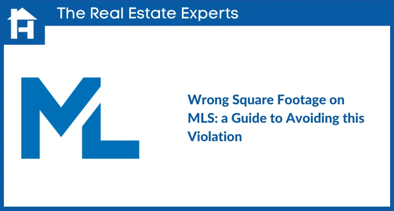 Wrong Square Footage on MLS- A Guide to Avoiding this Violation
