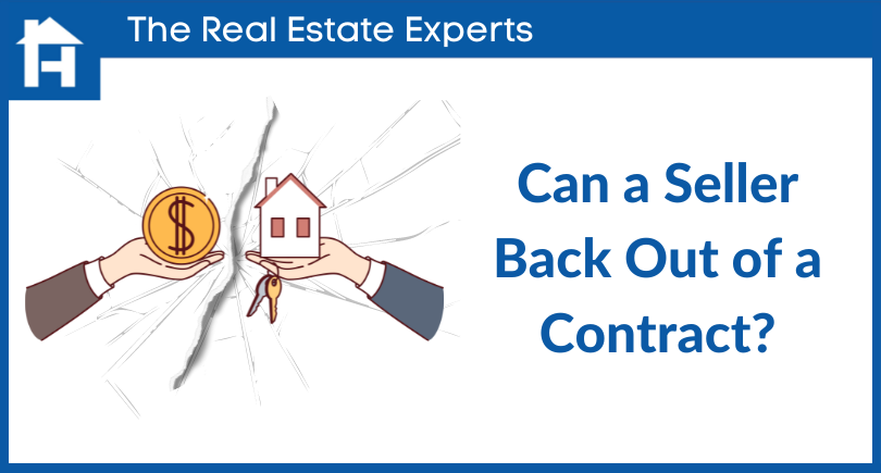 Can a Seller Back out of a Contract