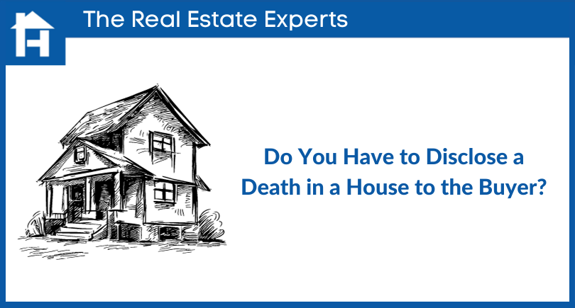 Do You Have to Disclose a Death in a House to the Buyer?