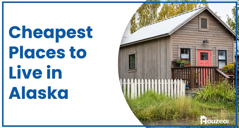 Cheapest Places to Live in Alaska