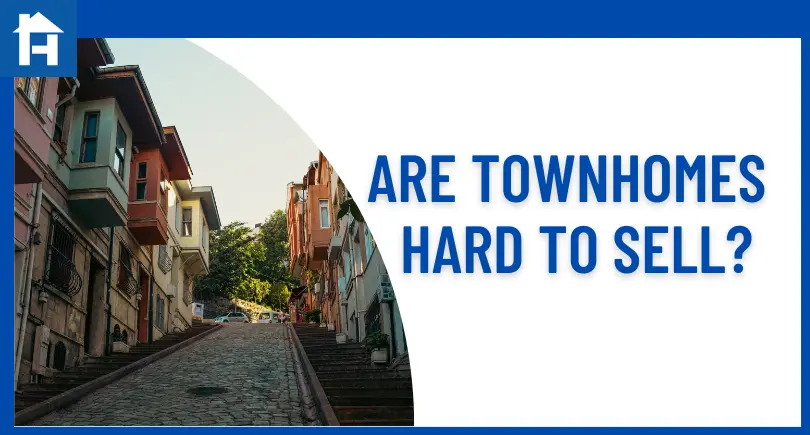 are-townhomes-hard-to-sell