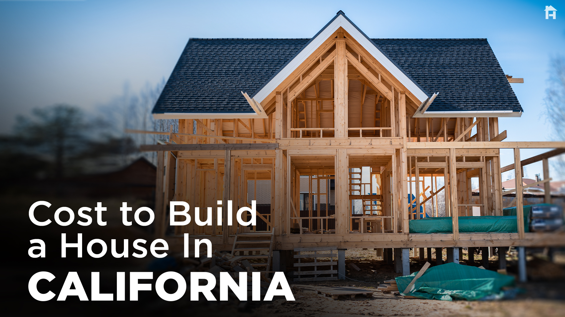 Cost to Build a House in California