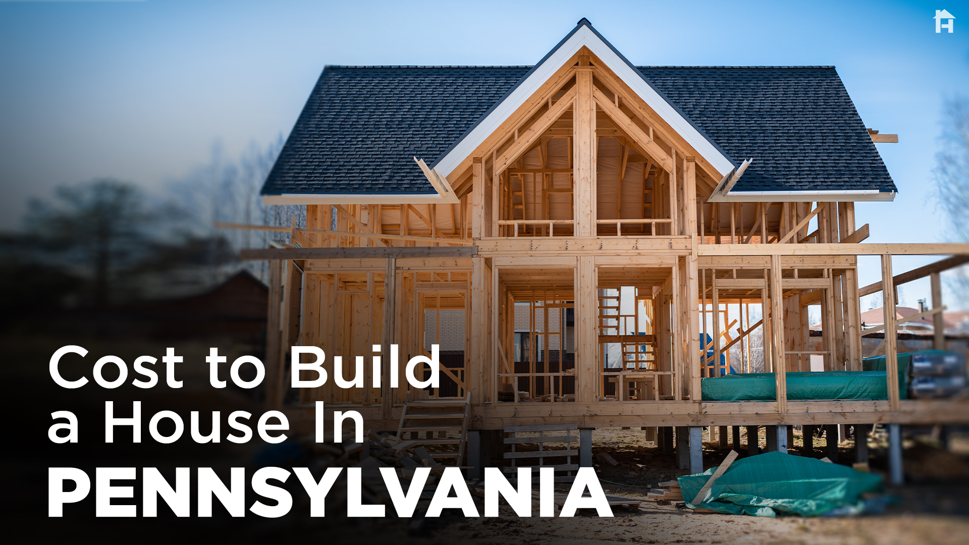 Cost to Build a House in Pennsylvania